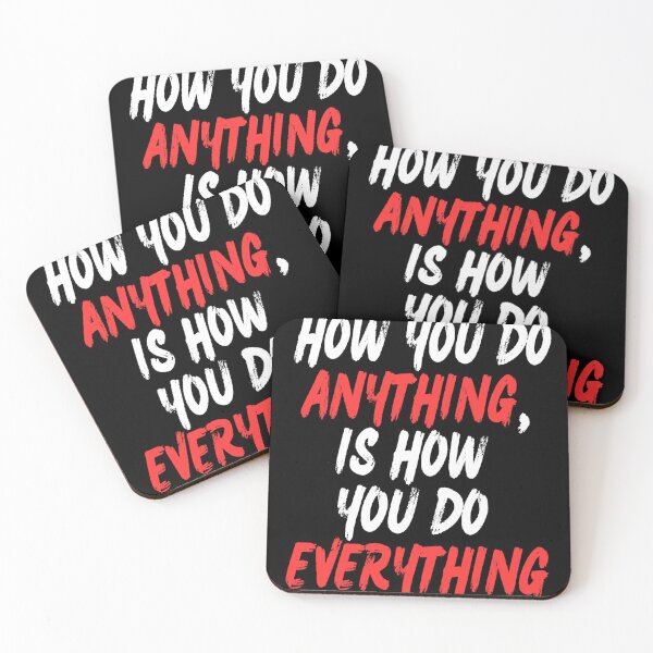 Item preview, Motivational - How you do anything, is how you do everything designed and sold by Zeng-Graphics.