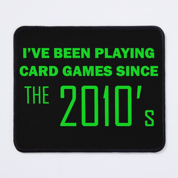 Item preview, I've been playing card games since the 2010s designed and sold by Bryan Docherty.