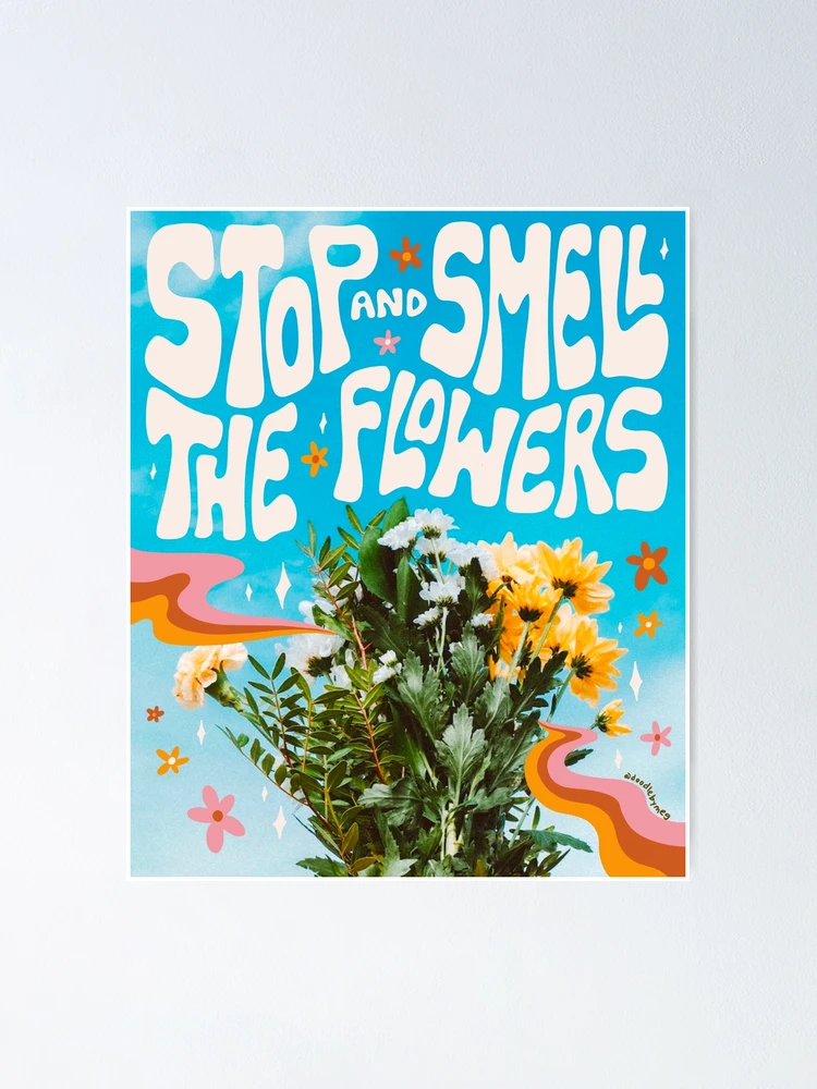 絵画 STOP TO SMELL THE FLOWERS NO. 1 Stop and Smell the Flowers