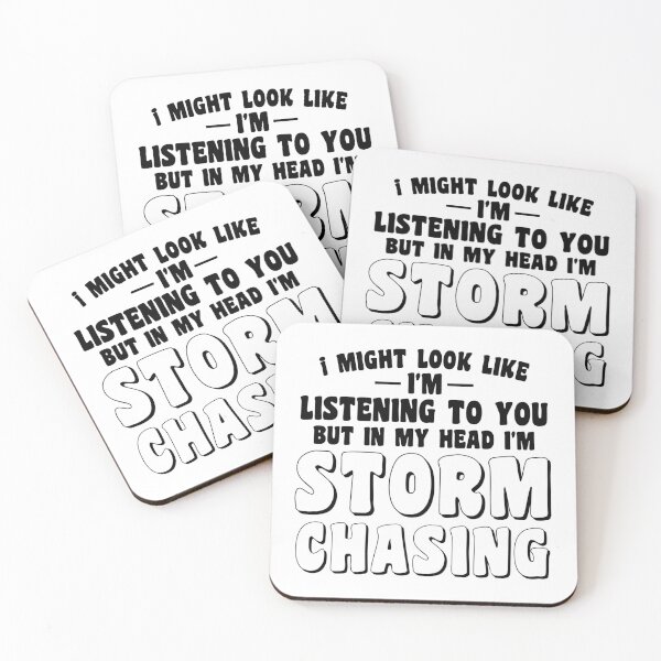 Item preview, I might look like I’m listening to you but in my head I’m storm chasing designed and sold by cizito.