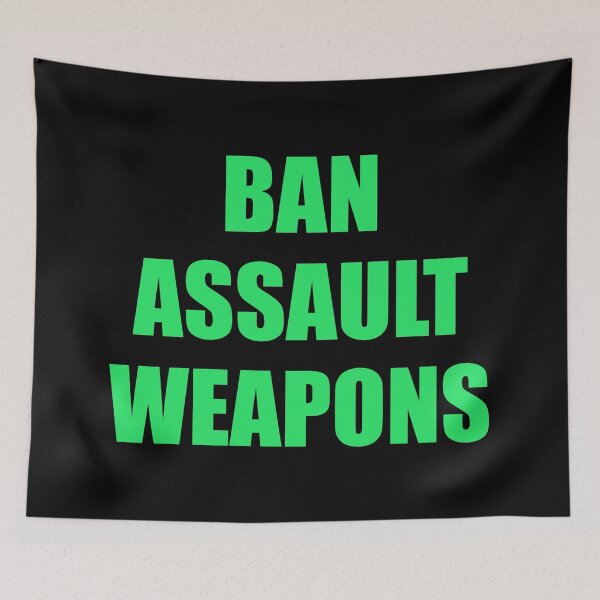Item preview, Ban assault  weapons, Ban assault  rifles, protect kids not guns designed and sold by Inspirationmotivation.