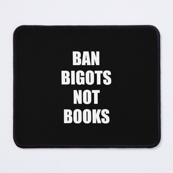 Item preview, Ban bigots not books - ban the fascists save the books designed and sold by Inspirationmotivation.