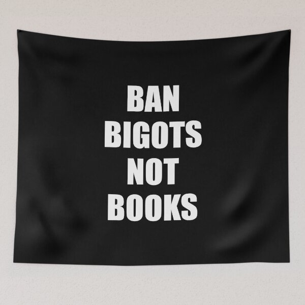 Item preview, Ban bigots not books - ban the fascists save the books designed and sold by Inspirationmotivation.