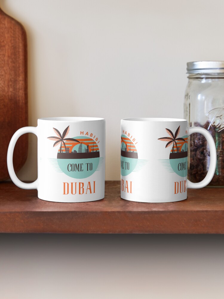 "Dubai Habibi Come to Dubai" Coffee Mug for Sale by tkel1 Redbubble
