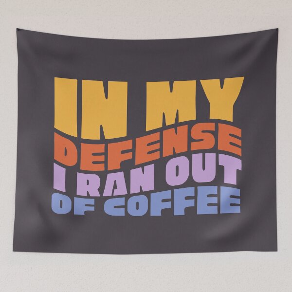 Item preview, In My Defense I Ran Out Of Coffee Retro designed and sold by SunfullyYours.