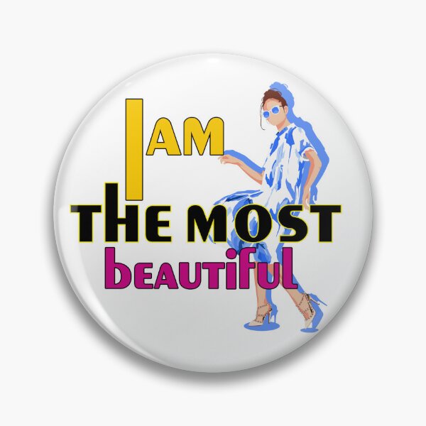 Item preview, I am the most beautiful for sure Let everyone know that you're the prettiest, the best looking. designed and sold by Billion-design.