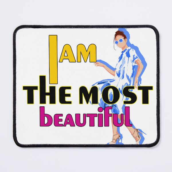 Item preview, I am the most beautiful for sure Let everyone know that you're the prettiest, the best looking. designed and sold by Billion-design.