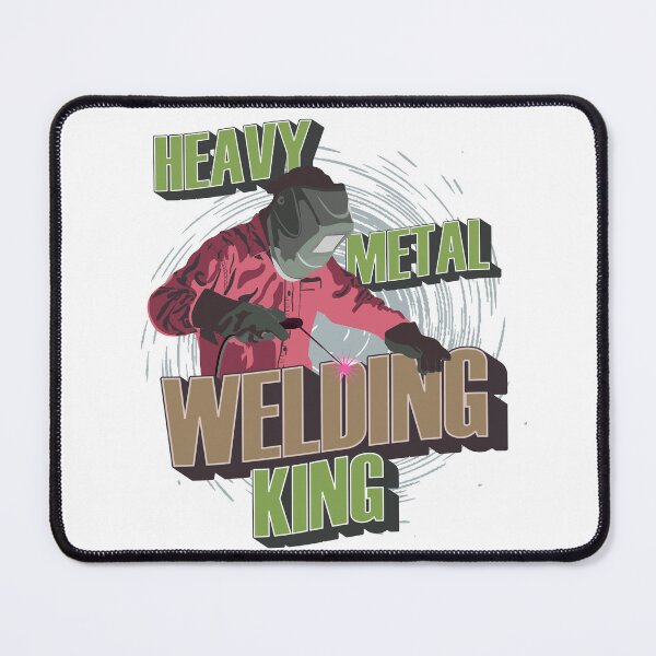 Item preview, Heavy metal working king Welder quote funny designed and sold by HomeCoquette.