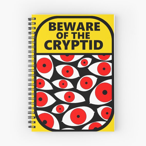 Item preview, BEWARE OF THE CRYPTID designed and sold by galaxia-prince.