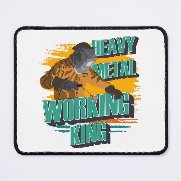 Item preview, Heavy metal working king Welder quote funny designed and sold by HomeCoquette.