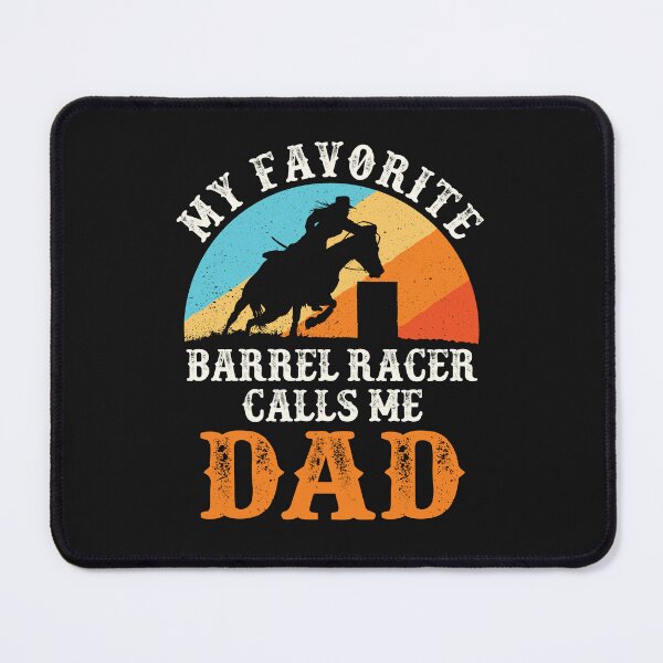 Item preview, My Favorite Barrel Racer Calls Me Dad Barrel Racing designed and sold by jaygo.