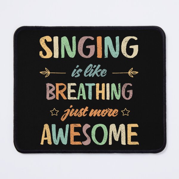 Item preview, Singing is like breathing just more awesome designed and sold by Line2Rhyme.