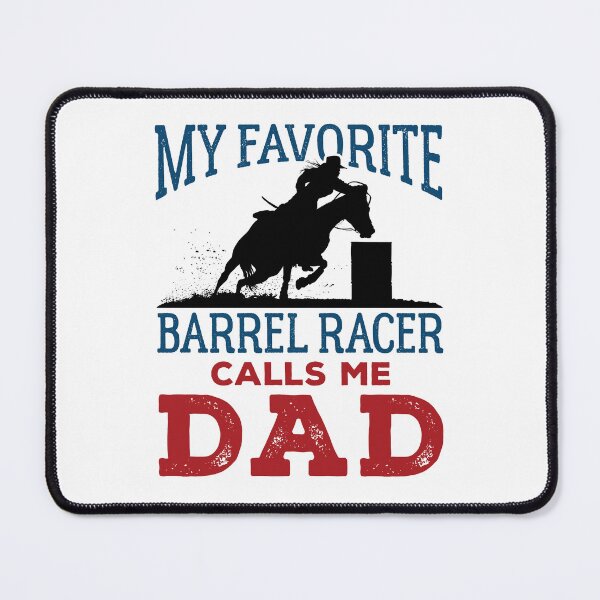 Item preview, My Favorite Barrel Racer Calls Me Dad designed and sold by jaygo.