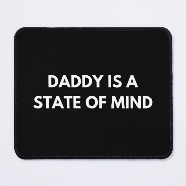 Item preview, Copy of Daddy is a state of mind | Pedro Pascal | Quotes | Funny | Zaddy | Daddy Vibes | Black BG | Cipher Store designed and sold by CipherStore.
