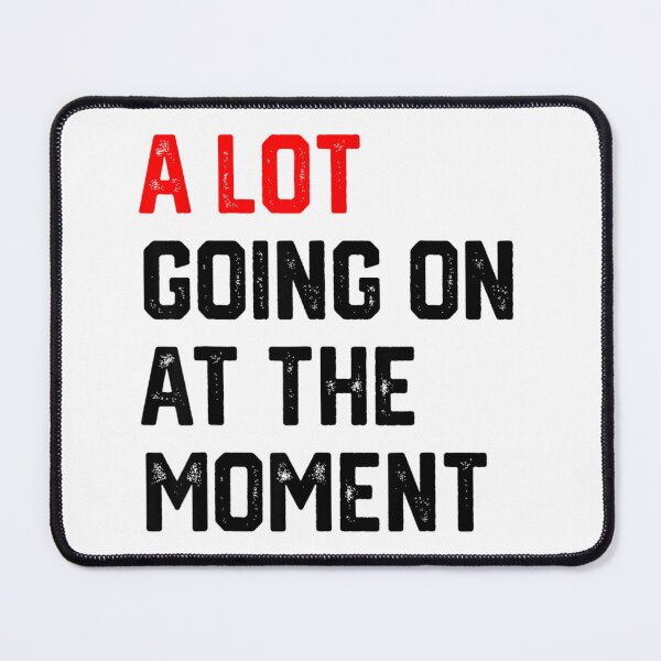 Item preview, A Lot Going on at The Moment T-Shirt designed and sold by GlobalSpace.