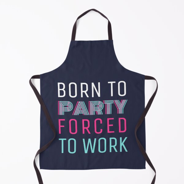 Item preview, Born to Party Forced to Work designed and sold by trendingatees.