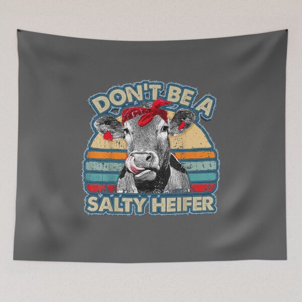 Item preview, Don't Be A Salty Heifer cows lover vintage farm designed and sold by yadakif78.