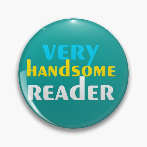 Item preview, Very handsome reader.It's a compliment to the people who read the text on your product. designed and sold by Billion-design.