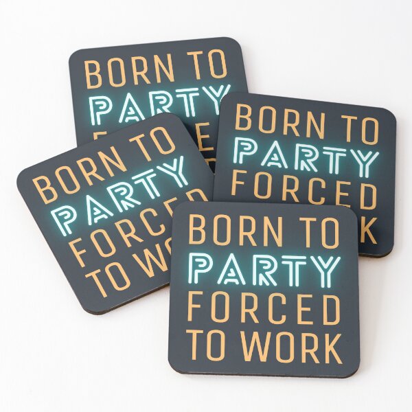 Item preview, Born to Party Forced to Work designed and sold by trendingatees.