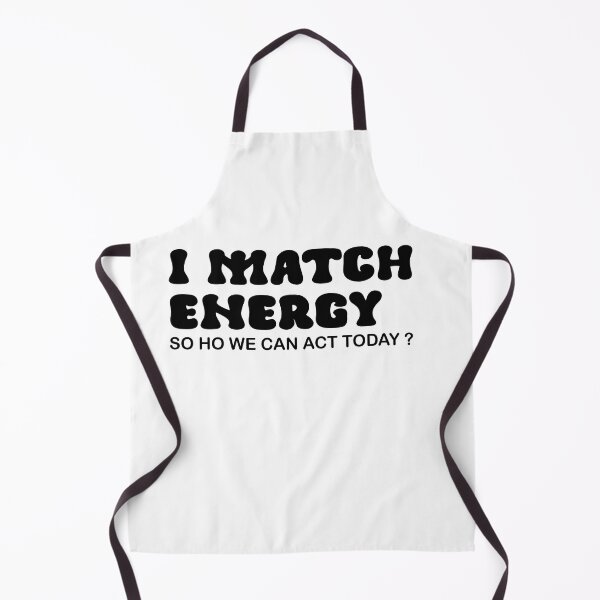 Item preview, I Match Energy So You Decide How We Gon Act Today , Women Power , Sarcastic , Protect Your Energy, Positive Energy, Funny Tee designed and sold by shop-dk.