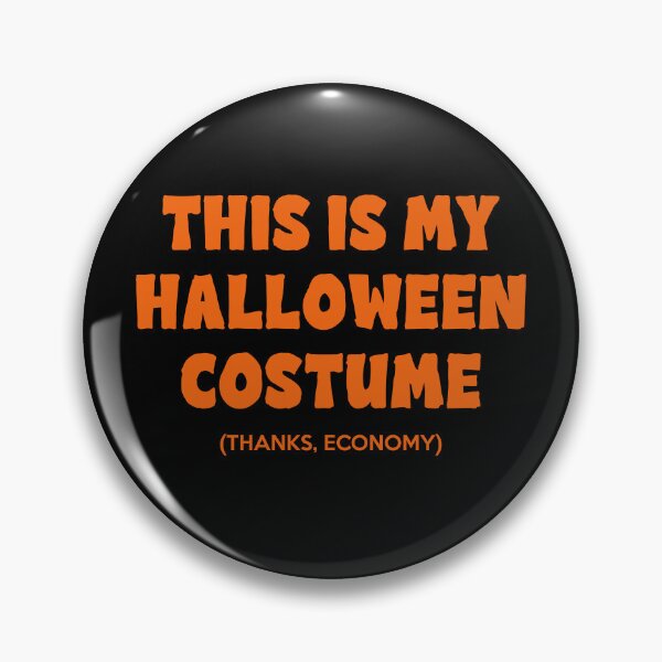 Item preview, This Is My Halloween Costume - Thanks Economy  designed and sold by sachpica.