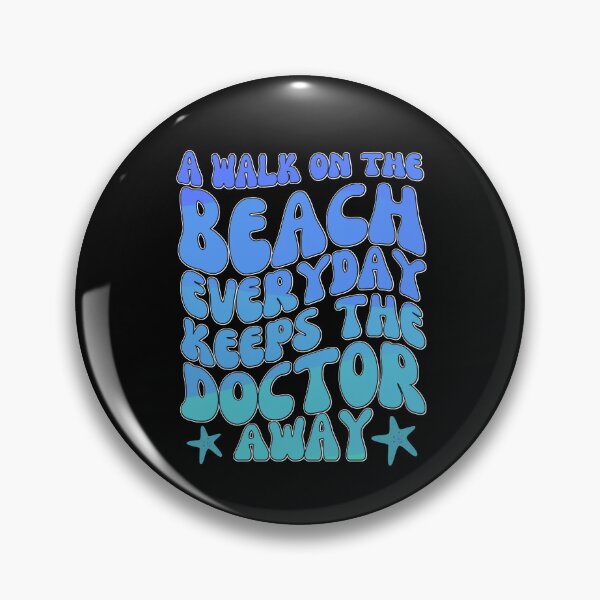 Item preview, A Walk On The Beach Everyday Keeps The Doctor Away -  designed and sold by Sun Sand & Sea Art.