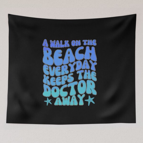 Item preview, A Walk On The Beach Everyday Keeps The Doctor Away -  designed and sold by Sun Sand & Sea Art.