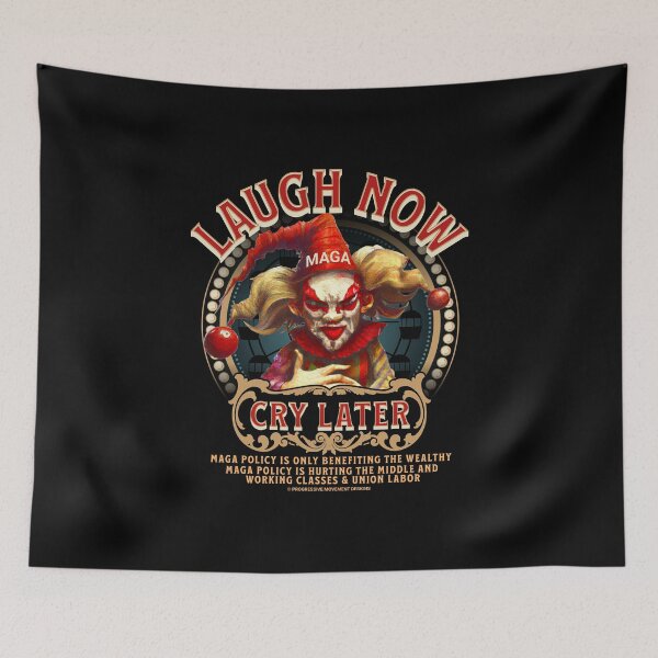 Item preview, PMD00744 Progressive Movement Designs MAGA Clown Laugh Now Cry Later design for progressives, liberal Democrat resistance against MAGA  anti MAGA Anti Trump and anyone against hate.  designed and sold by ProgressiveLeft.