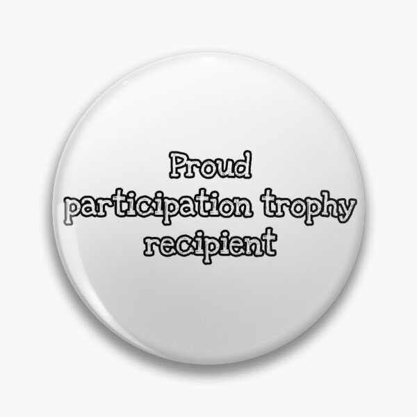 Item preview, Proud participation trophy recipient  designed and sold by VinMoll.