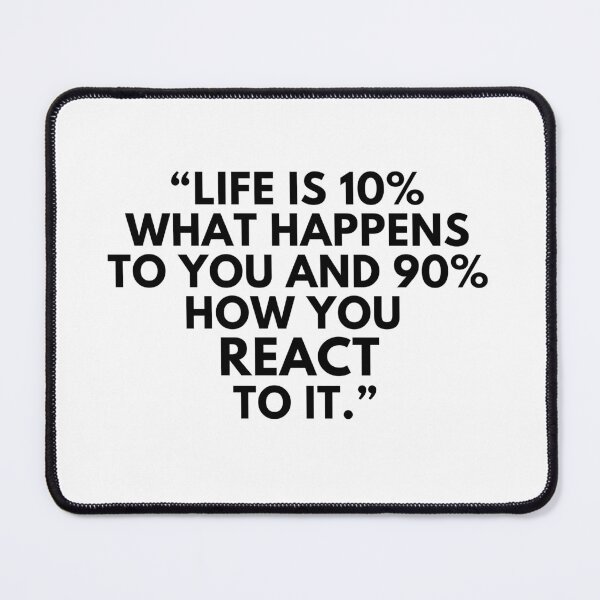 Item preview, Life is 10% what happens to you designed and sold by dygo1986.