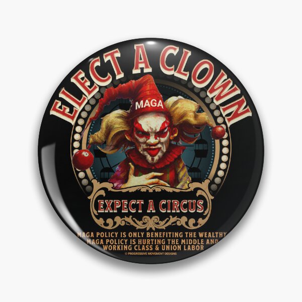 Item preview, PMD00745 Progressive Movement Designs MAGA Clown Elect a Clown Expect a Circus design for progressives, liberal Democrat resistance against MAGA  anti MAGA Anti Trump and anyone against hate designed and sold by ProgressiveLeft.