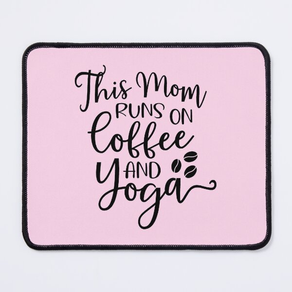 Item preview, Yoga Quote This Mom Runs On Coffee And Yoga Motivational Saying designed and sold by SoccaTamam.
