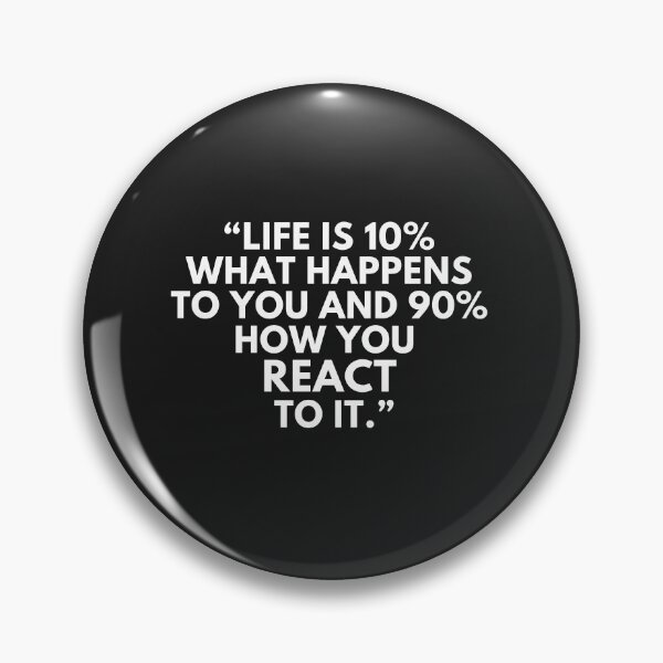 Item preview,  Life is 10% what happens to you  designed and sold by dygo1986.