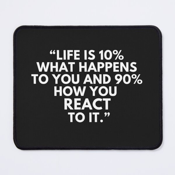 Item preview,  Life is 10% what happens to you  designed and sold by dygo1986.