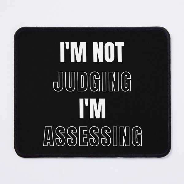 Item preview, Im Not Judging Im Assessing designed and sold by ZenDoodle.