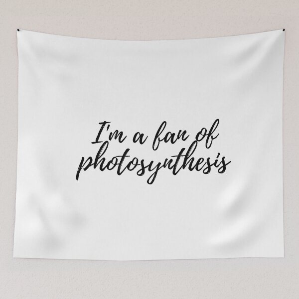 Item preview, Photosynthesis , I'm a fan of , Photosynthesis sayings designed and sold by Molecularmerch.