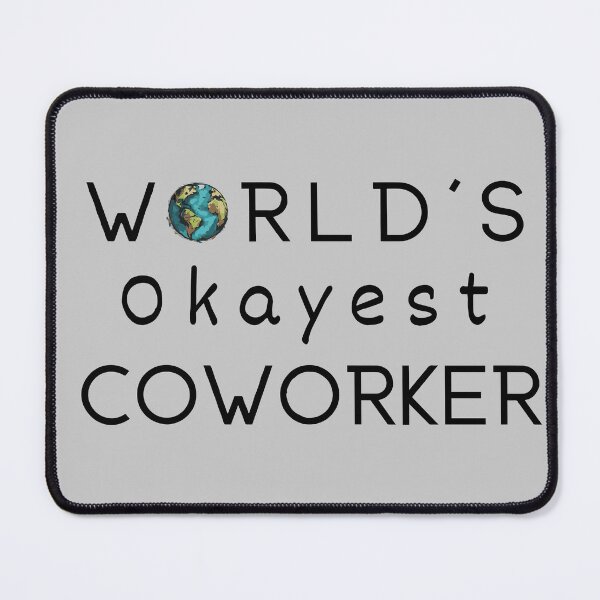 Item preview, World's Okayest Coworker designed and sold by NuCrescentApp.