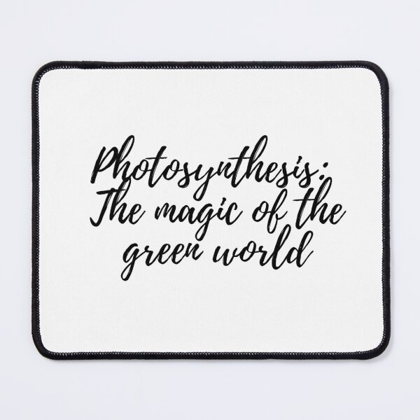 Item preview, Photosynthesis , The magic of the green world , Photosynthesis sayings designed and sold by Molecularmerch.