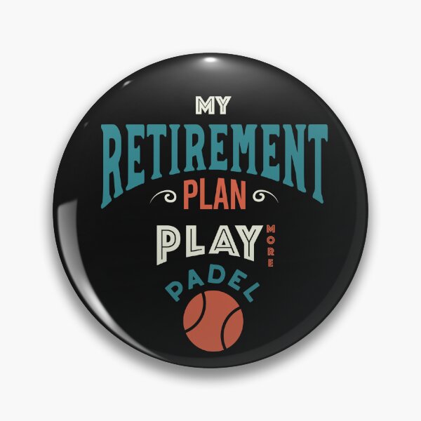 Item preview, My Retirement Plan Play More Padel designed and sold by whyitsme.