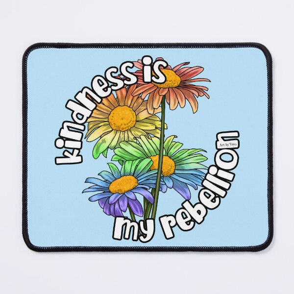 Item preview, Kindness Is My Rebellion designed and sold by Art by Veya.