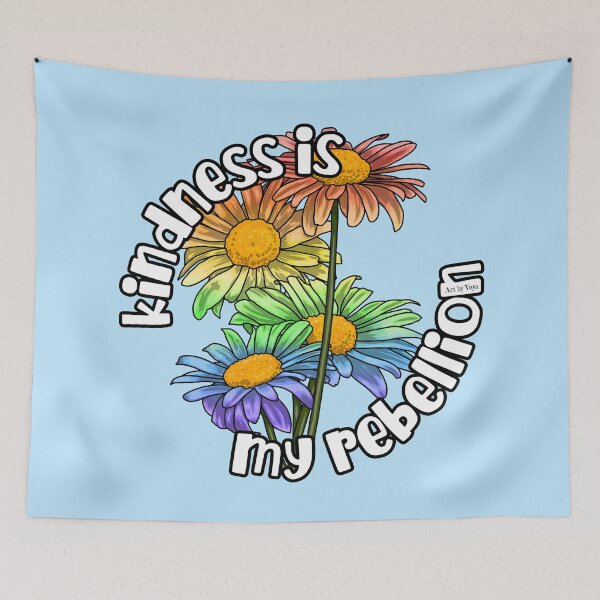Item preview, Kindness Is My Rebellion designed and sold by Art by Veya.
