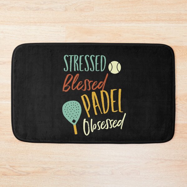 Item preview, Stressed Blessed Padel Obsessed designed and sold by whyitsme.