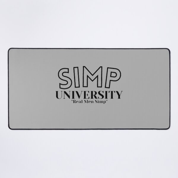 Item preview, Simp University designed and sold by Reecethebeast.