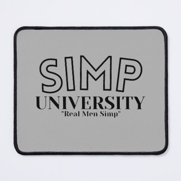 Item preview, Simp University  designed and sold by Reecethebeast.