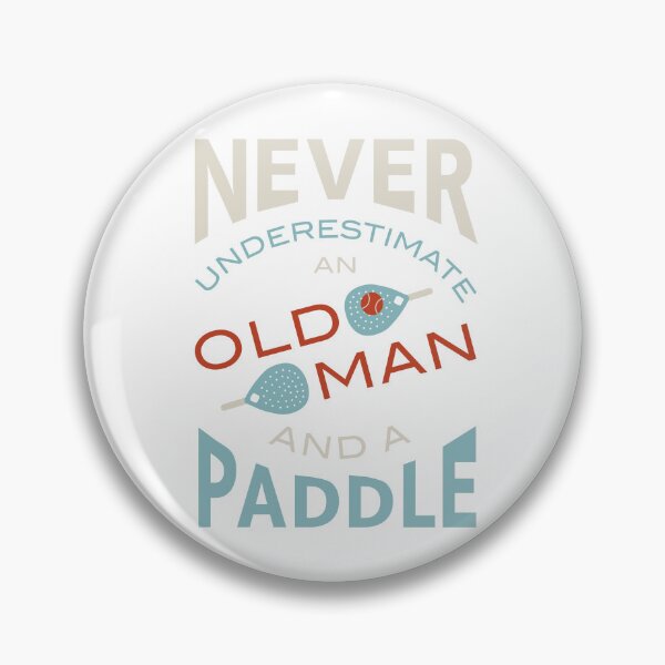 Item preview, Padel Never Underestimate an Old Man and a Paddle designed and sold by whyitsme.