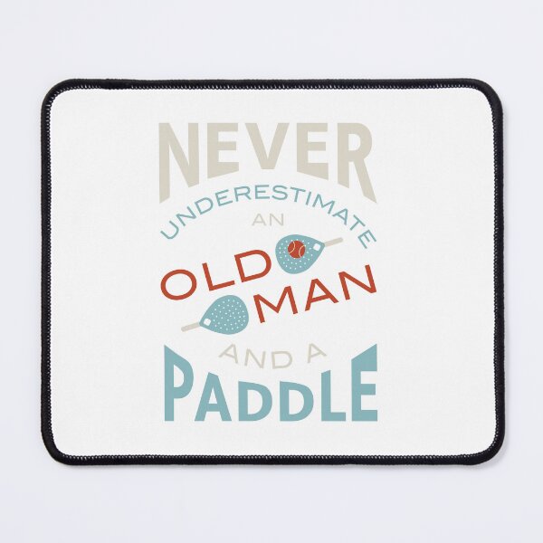 Item preview, Padel Never Underestimate an Old Man and a Paddle designed and sold by whyitsme.