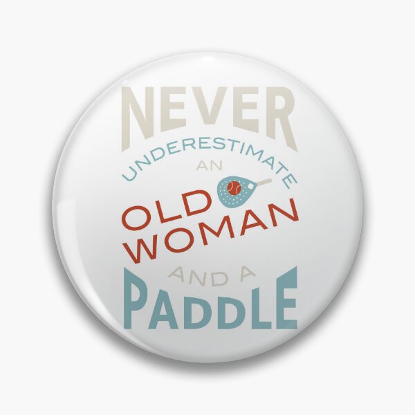 Item preview, Copy of Padel Never Underestimate an Old Woman and a Paddle designed and sold by whyitsme.