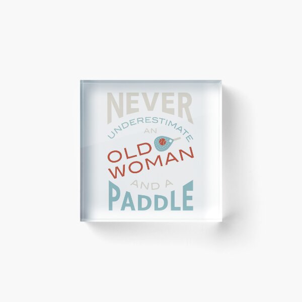 Item preview, Copy of Padel Never Underestimate an Old Woman and a Paddle designed and sold by whyitsme.