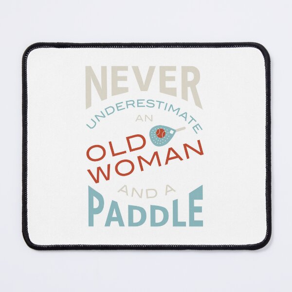Item preview, Copy of Padel Never Underestimate an Old Woman and a Paddle designed and sold by whyitsme.