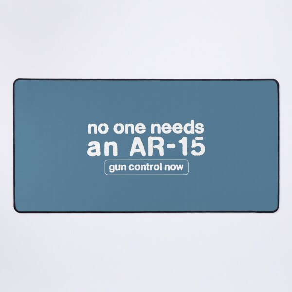 Item preview, no one needs an AR15_white text designed and sold by quinnhopp.
